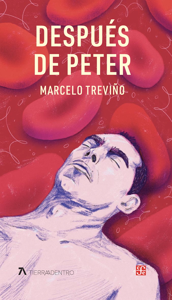 Portada "Después de Peter", Marcelo Treviño. Colección Tierra Adentro, FCE, 2025