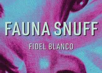 Portada de "Fauna Snuff", Fidel Blanco. Colección Tierra Adentro, FCE, 2026.